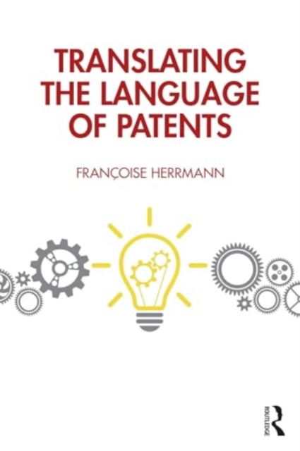 Translating the Language of Patents, Paperback / softback Book