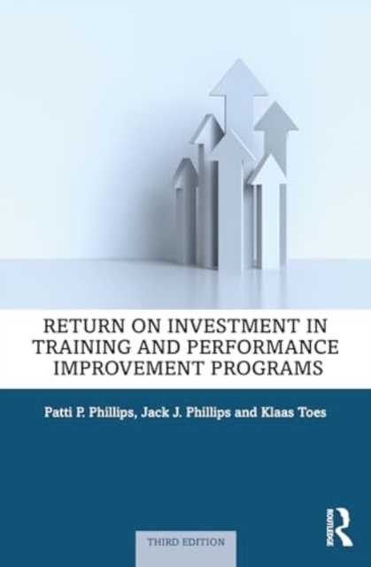 Return on Investment in Training and Performance Improvement Programs, Paperback / softback Book
