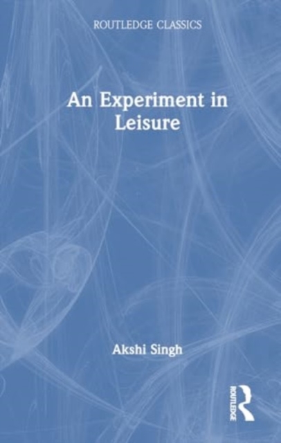 An Experiment in Leisure, Hardback Book