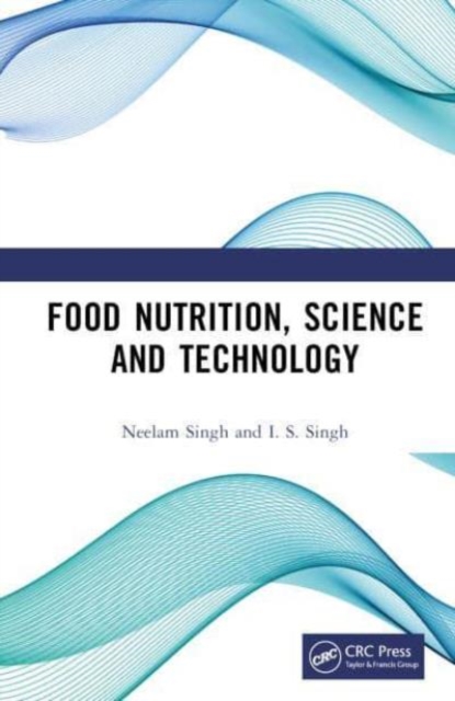 Food Nutrition, Science and Technology, Hardback Book