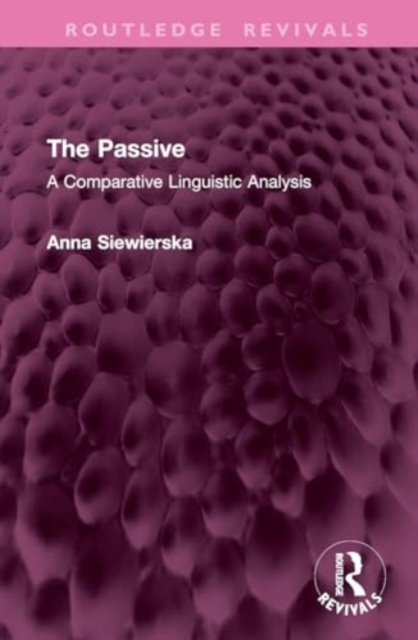 The Passive : A Comparative Linguistic Analysis, Hardback Book