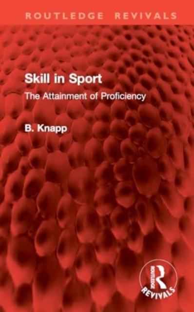 Skill in Sport : The Attainment of Proficiency, Hardback Book