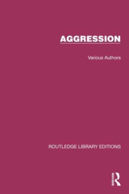 Psychology Library Editions: Aggression : 5 Volume Set, Multiple-component retail product Book