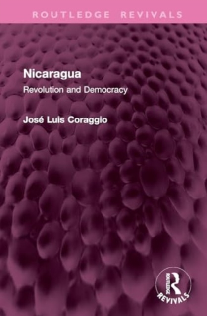 Nicaragua : Revolution and Democracy, Hardback Book