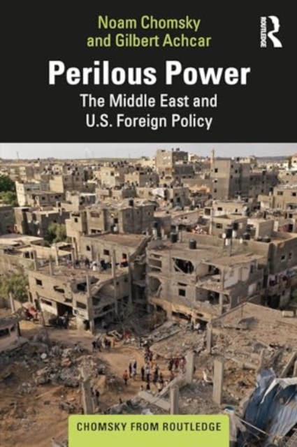 Perilous Power : The Middle East and U.S. Foreign Policy, Hardback Book