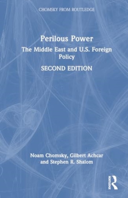 Perilous Power : The Middle East and U.S. Foreign Policy, Hardback Book