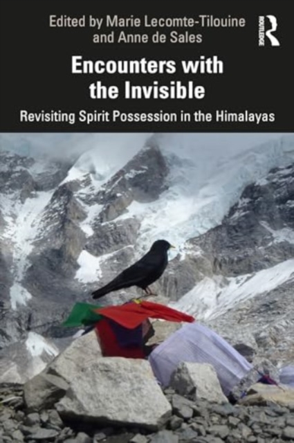 Encounters with the Invisible : Revisiting Spirit Possession in the Himalayas, Paperback / softback Book