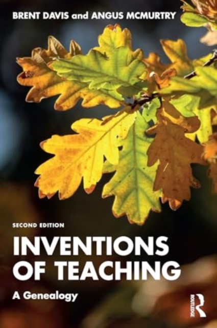 Inventions of Teaching : A Genealogy, Paperback / softback Book