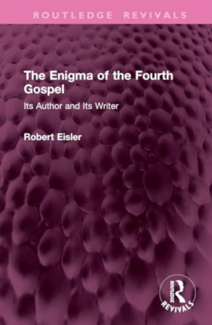 The Enigma of the Fourth Gospel : Its Author and Its Writer, Hardback Book
