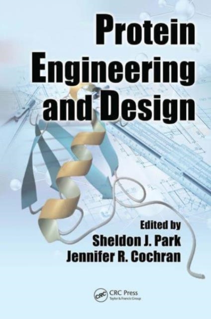 Protein Engineering and Design, Paperback / softback Book