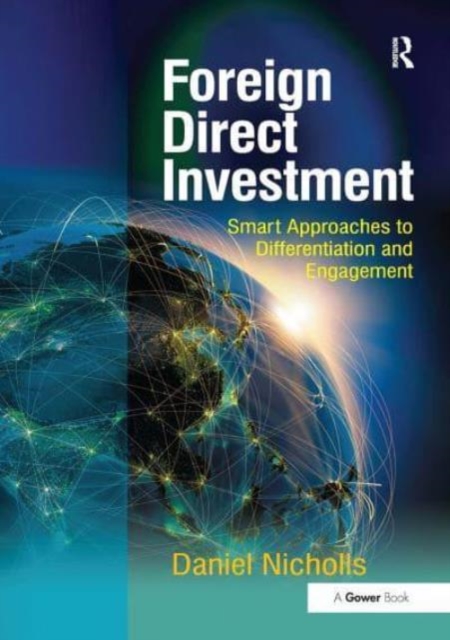 Foreign Direct Investment : Smart Approaches to Differentiation and Engagement, Paperback / softback Book