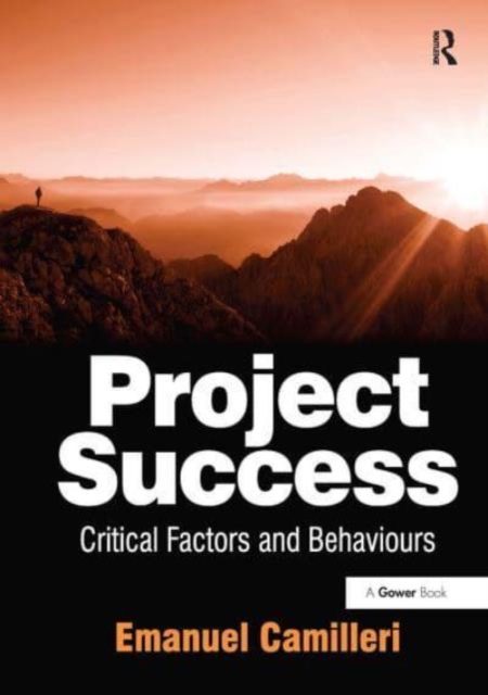 Project Success : Critical Factors and Behaviours, Paperback / softback Book
