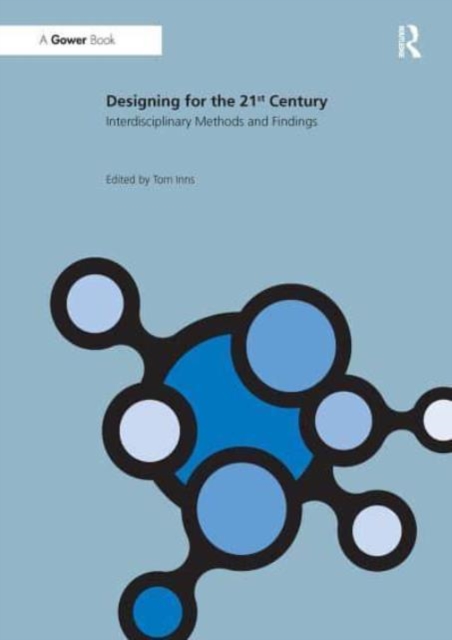Designing for the 21st Century : Volume II: Interdisciplinary Methods and Findings, Paperback / softback Book