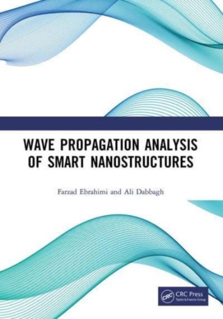 Wave Propagation Analysis of Smart Nanostructures, Paperback / softback Book