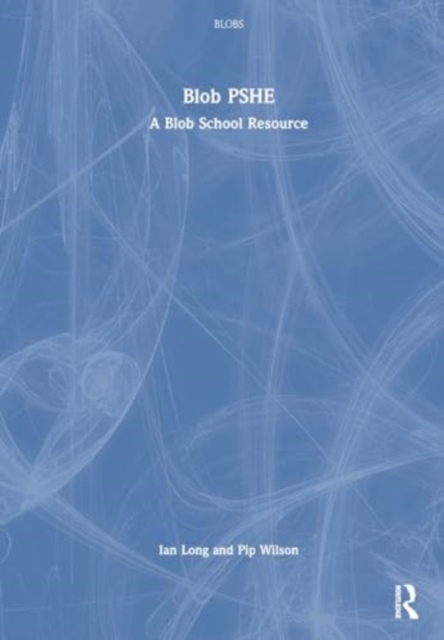 Blob PSHE : A Blob School Resource, Hardback Book