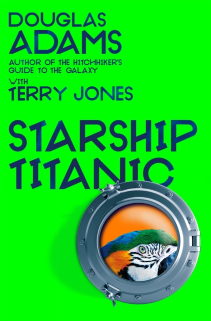 Douglas Adams's Starship Titanic : From the minds Behind The Hitchhiker's Guide to the Galaxy and Monty Python, Paperback / softback Book
