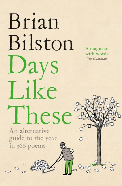 Days Like These : An Alternative Guide to the Year in 366 Poems, Paperback / softback Book