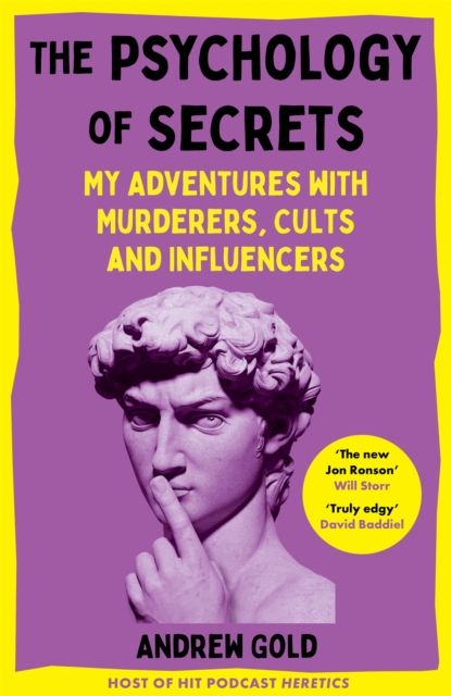 The Psychology of Secrets : My Adventures with Murderers, Cults and Influencers, Hardback Book