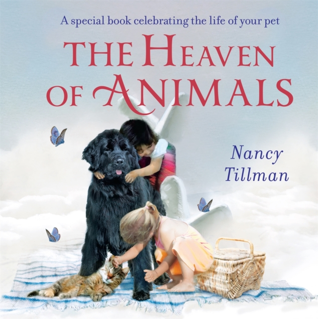 The Heaven of Animals : A special book celebrating the life of your pet, Board book Book