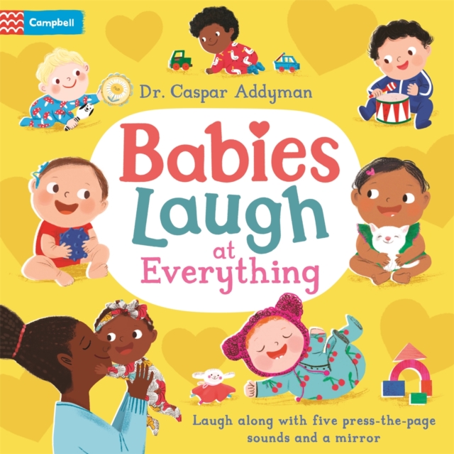 Babies Laugh at Everything : A Press-the-page Sound Book with Mirror, Board book Book