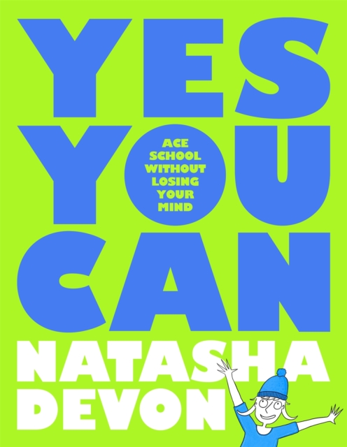 Yes You Can - Ace School Without Losing Your Mind, Paperback / softback Book