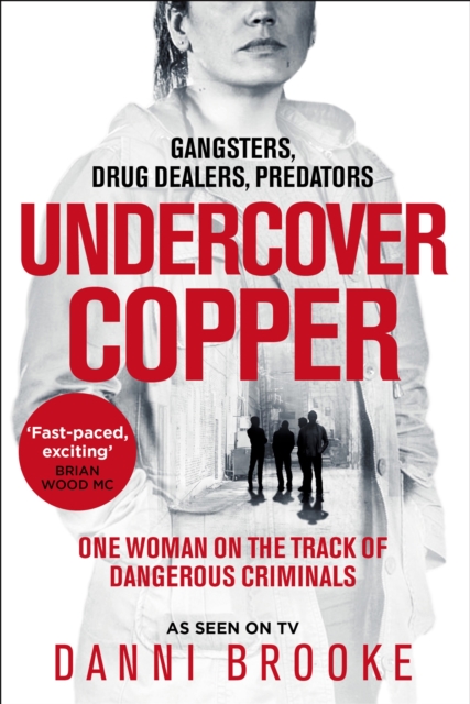 Undercover Copper : One Woman on the Track of Dangerous Criminals, Paperback / softback Book