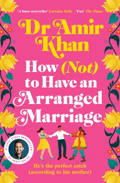 How (Not) to Have an Arranged Marriage : A funny, heart-warming unputdownable novel about love and family, Paperback / softback Book