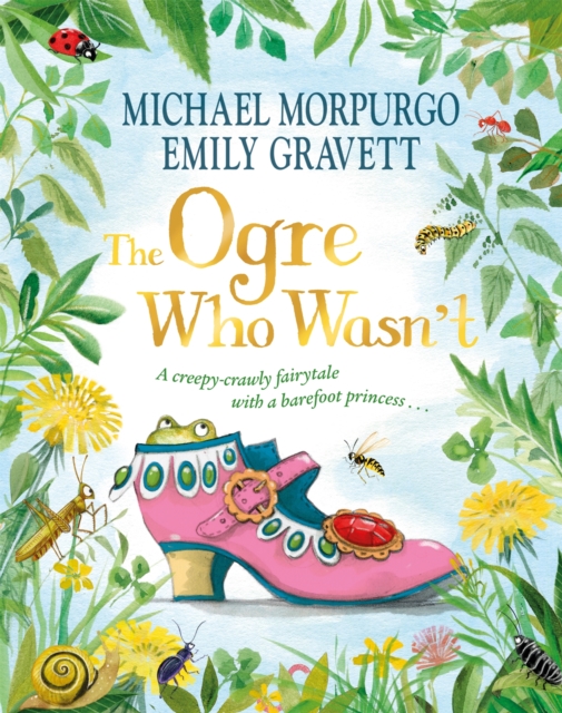 The Ogre Who Wasn't : A wild and funny fairy tale from the bestselling duo, Paperback / softback Book