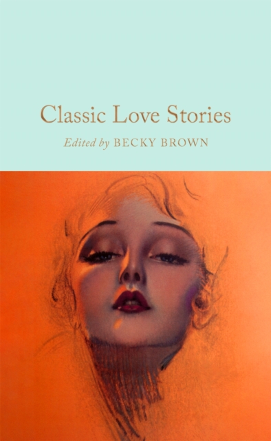 Classic Love Stories, Hardback Book