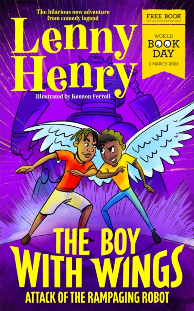The Boy With Wings: Attack of the Rampaging Robot - World Book Day 2023, EPUB eBook