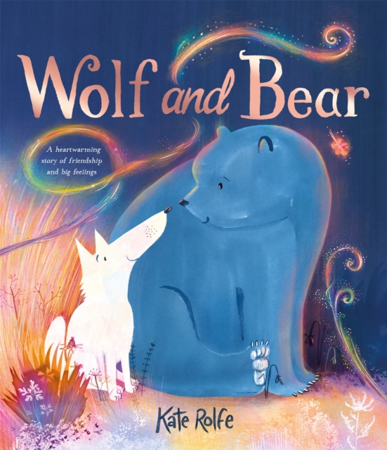 Wolf and Bear : A heartwarming story of friendship and big feelings, Paperback / softback Book