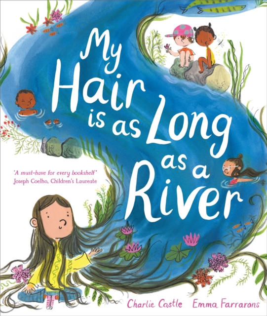 My Hair is as Long as a River : A picture book about the magic of being yourself, EPUB eBook