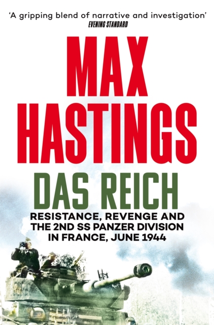 Das Reich : Resistance, Revenge and the 2nd SS Panzer Division in France, June 1944, Paperback / softback Book