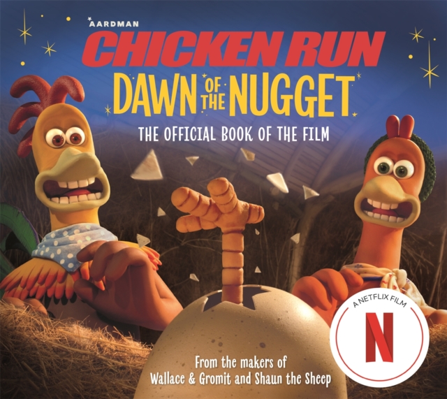 Chicken Run Dawn of the Nugget: The Official Book of the Film, Paperback / softback Book