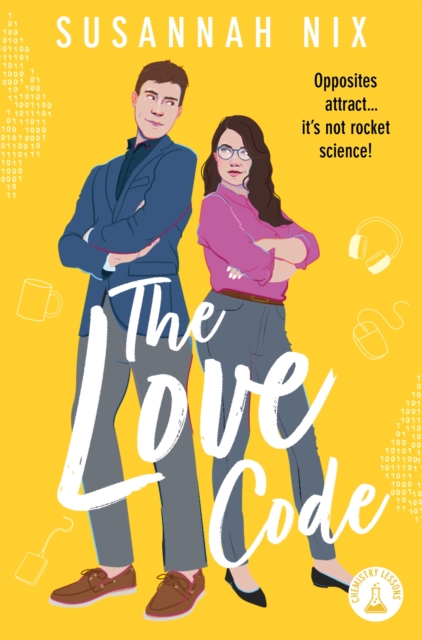 The Love Code : Book 1 in Chemistry Lessons series of Stem Rom Coms, Paperback / softback Book