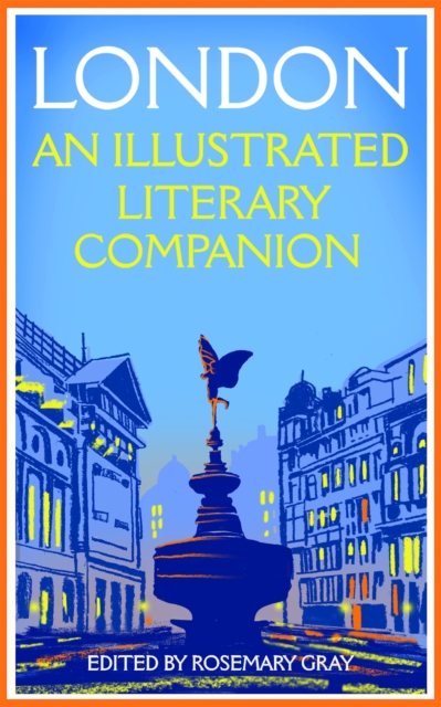 London: An Illustrated Literary Companion, Paperback / softback Book