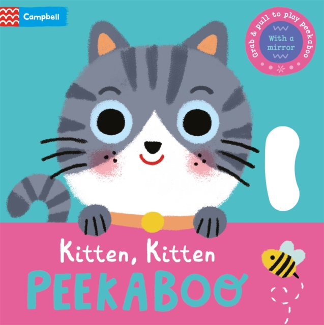 Kitten, Kitten, PEEKABOO : With grab-and-pull pages and a mirror, Board book Book