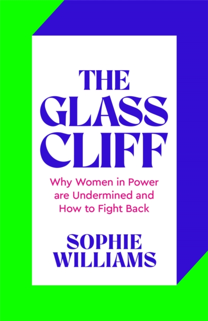 The Glass Cliff : Why Women in Power Are Undermined - and How to Fight Back, EPUB eBook