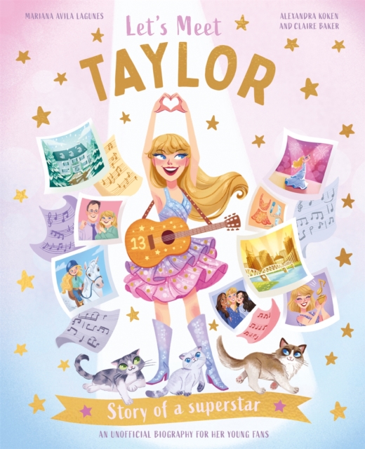 Let's Meet Taylor : Story of a Superstar. An Unofficial Biography for Her Young Fans, EPUB eBook