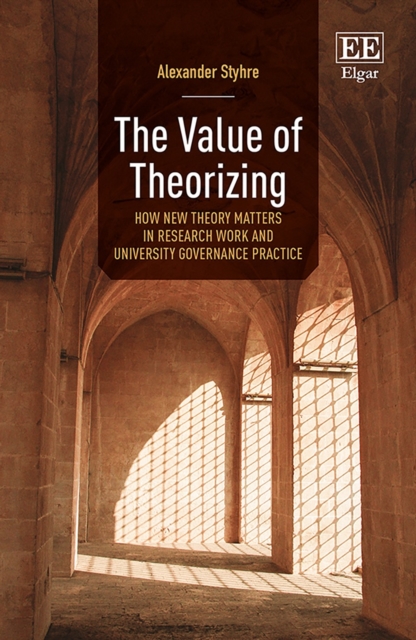 Value of Theorizing : How New Theory Matters in Research Work and University Governance Practice, PDF eBook