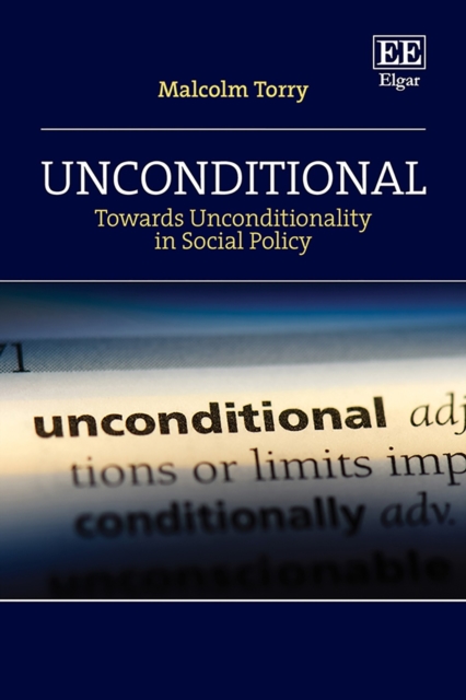 Unconditional : Towards Unconditionality in Social Policy, Hardback Book
