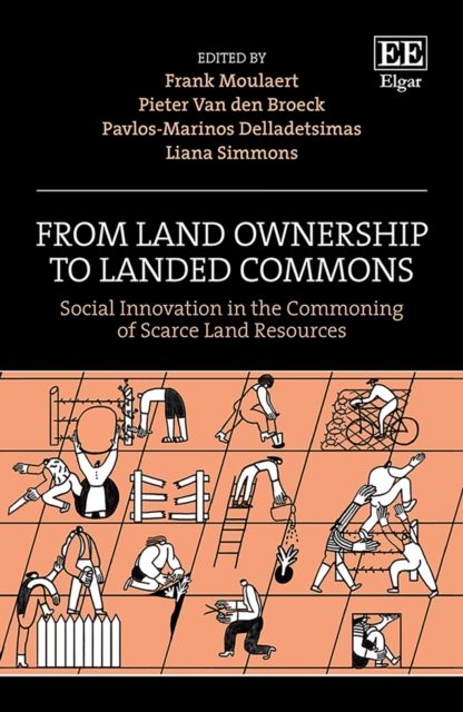 From Land Ownership to Landed Commons : Social Innovation in the Commoning of Scarce Land Resources, PDF eBook