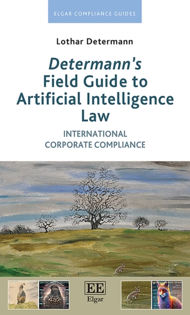 Determann's Field Guide to Artificial Intelligence Law : International Corporate Compliance, PDF eBook