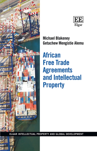 African Free Trade Agreements and Intellectual Property, Hardback Book