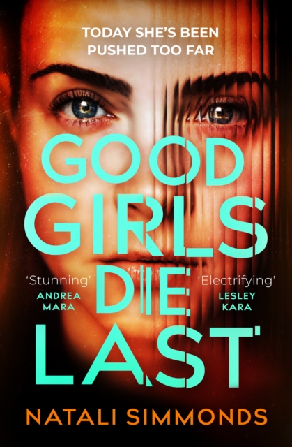 Good Girls Die Last : an 'Impossible to put down' thriller, Paperback / softback Book