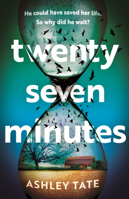 Twenty-Seven Minutes : An astonishing crime thriller debut with a shocking twist, Hardback Book