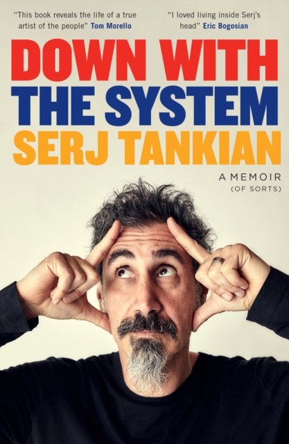 Down With the System : The highly-awaited memoir from the System Of A Down legend, EPUB eBook