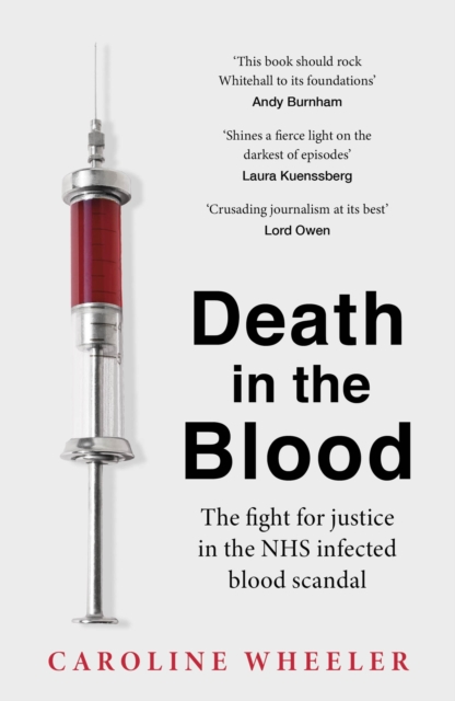 Death in the Blood: the most shocking scandal in NHS history from the journalist who has followed the story for over two decades, Paperback / softback Book