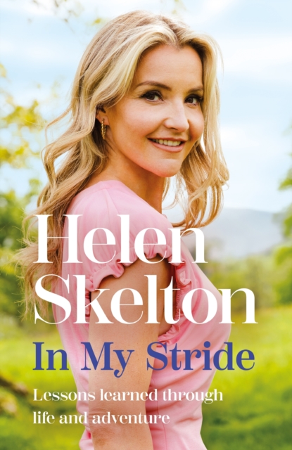 In My Stride : Lessons learned through life and adventure, Paperback / softback Book