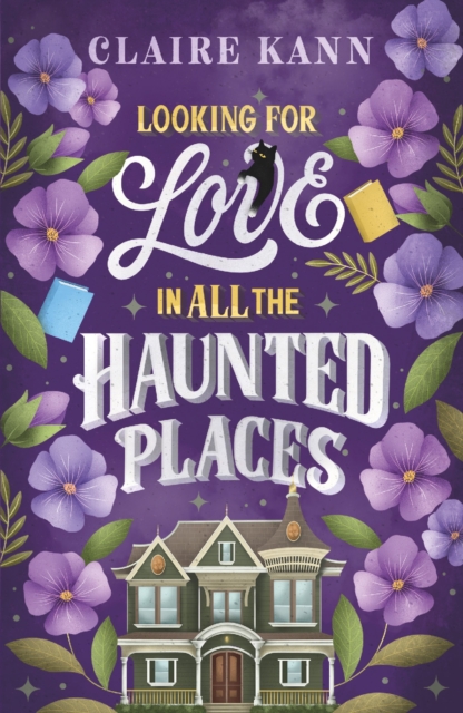 Looking for Love in All the Haunted Places : A charmingly spooky romance for fans of The Ex Hex!, EPUB eBook